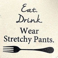 Tipsy Coasters coaster Tipsy Coasters Eat Drink Wear Stretchy Pants 