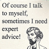 Tipsy Coasters coaster Tipsy Coasters Sometimes I Need Expert Advice 