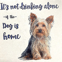 Tipsy Coasters coaster Tipsy Coasters It's Not Drinking Alone Dog 
