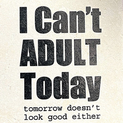 Tipsy Coasters coaster Tipsy Coasters I Can't Adult Today