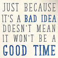 Tipsy Coasters coaster Tipsy Coasters Just Because It's A Bad Idea 