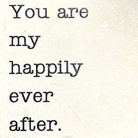 Tipsy Coasters coaster Tipsy Coasters You Are My Happily Ever After 